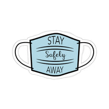 Load image into Gallery viewer, Stay Safely Away Mask- Kiss-Cut Stickers
