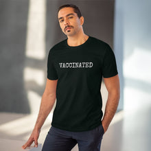Load image into Gallery viewer, Organic VACCINATED T-shirt - Unisex
