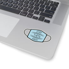 Load image into Gallery viewer, Stay Safely Away Mask- Kiss-Cut Stickers
